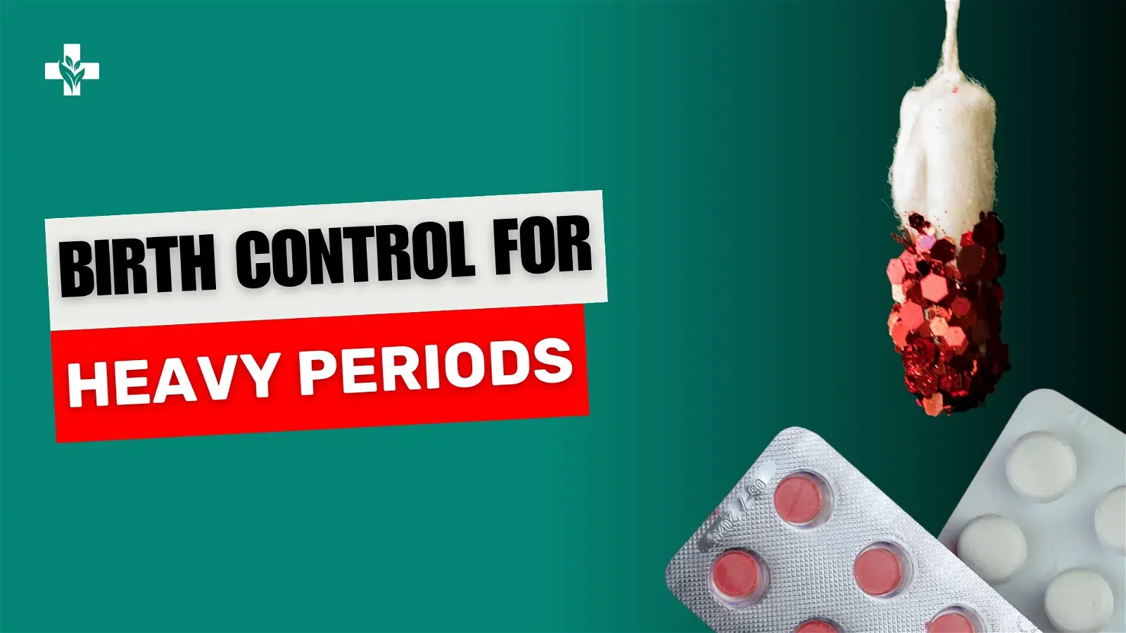 Birth control for heavy periods