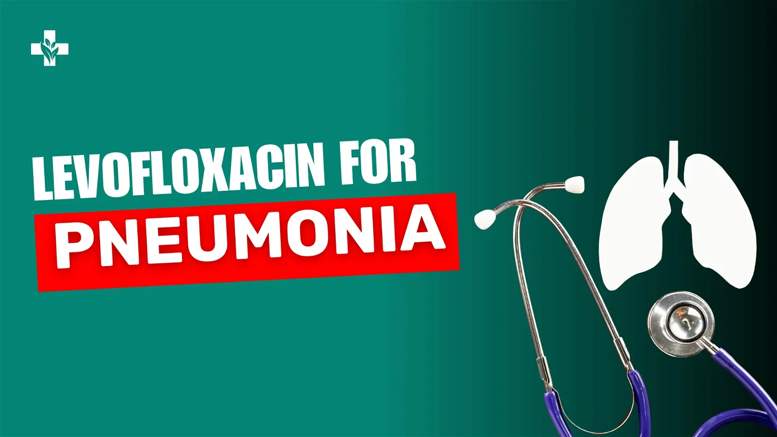 Levofloxacin for Pneumonia